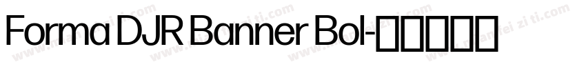 Forma DJR Banner Bol字体转换